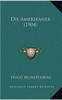 Die Amerikaner (1904)