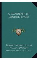 Wanderer in London (1906)