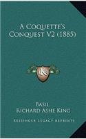 A Coquette's Conquest V2 (1885)