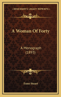 A Woman Of Forty