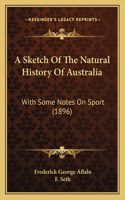 Sketch Of The Natural History Of Australia