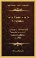 Index Rhetoricus Et Oratorius