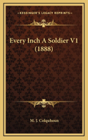 Every Inch A Soldier V1 (1888)