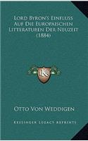 Lord Byron's Einfluss Auf Die Europaischen Litteraturen Der Neuzeit (1884)