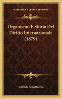 Organismo E Storia Del Diritto Internazionale (1879)