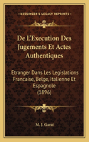 De L'Execution Des Jugements Et Actes Authentiques
