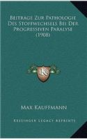Beitrage Zur Pathologie Des Stoffwechsels Bei Der Progressiven Paralyse (1908)