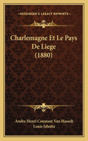 Charlemagne Et Le Pays De Liege (1880)