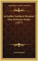 Ist Galilei Gefoltert Worden? Eine Kritische Studie (1877)