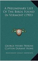 A Preliminary List of the Birds Found in Vermont (1901)