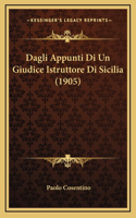 Dagli Appunti Di Un Giudice Istruttore Di Sicilia (1905)