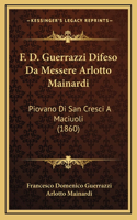 F. D. Guerrazzi Difeso Da Messere Arlotto Mainardi