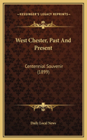 West Chester, Past And Present