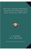 Det Kgl. Norske Frederiks Universitet Program For First Semester, 1897 (1897)