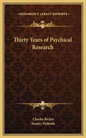 Thirty Years of Psychical Research