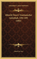 Albrecht Durer's Venetianischer Aufenthalt, 1494-1495 (1892)