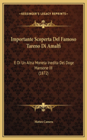 Importante Scoperta Del Famoso Tareno Di Amalfi