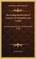 Leading Business Men of Concord, New Hampshire, and Vicinity