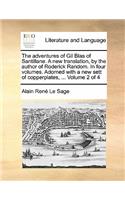 The Adventures of Gil Blas of Santillane. a New Translation, by the Author of Roderick Random. in Four Volumes. Adorned with a New Sett of Copperplates, ... Volume 2 of 4