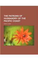 The Patrons of Husbandry of the Pacific Coast