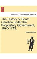 The History of South Carolina under the Proprietary Government, 1670-1719.