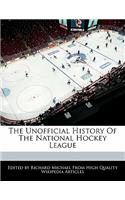 The Unofficial History of the National Hockey League