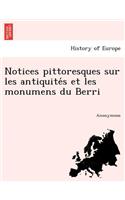 Notices Pittoresques Sur Les Antiquite S Et Les Monumens Du Berri