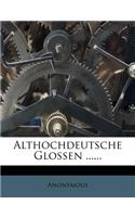 Althochdeutsche Glossen ......