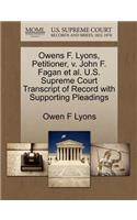 Owens F. Lyons, Petitioner, V. John F. Fagan et al. U.S. Supreme Court Transcript of Record with Supporting Pleadings