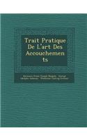 Trait Pratique de L'Art Des Accouchements