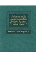 Catéchisme sur le modernisme d'après l'Encyclique Pascendi Dominici Gregis de S.S. Pie X