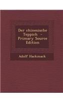 Der Chinesische Teppich - Primary Source Edition