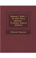 Spenser: Book 1 of the Faery Queene - Primary Source Edition(English)