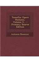 Teosofia: Opere Postume, Volume 5... - Primary Source Edition