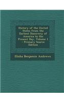 History of the United States from the Earliest Discovery of America to the Present Day, Volume 1