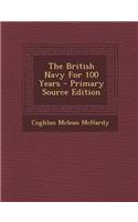 The British Navy for 100 Years - Primary Source Edition
