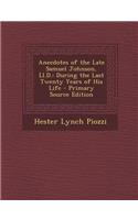 Anecdotes of the Late Samuel Johnson, LL.D.: During the Last Twenty Years of His Life - Primary Source Edition: During the Last Twenty Years of His Life - Primary Source Edition