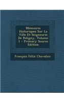 Mémoires Historiques Sur La Ville Et Seigneurie de Poligny, Volume 1