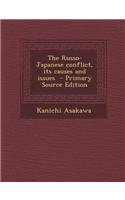 The Russo-Japanese Conflict, Its Causes and Issues