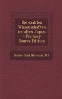 Die Exakten Wissenschaften Im Alten Japan.