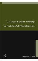 Critical Social Theory in Public Administration