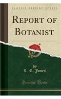 Report of Botanist (Classic Reprint)