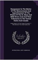 Reargument in the Matter of the Measurement and Apportionment of the Waters of the St. Mary and Milk Rivers and and Their Tributaries in the United States and Canada