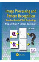 Image Processing and Pattern Recognition Based on Parallel Shift Technology