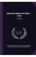 Montana Barley for Malt ... Crop