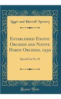 Established Exotic Orchids and Native Hardy Orchids, 1930