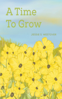 Time To Grow