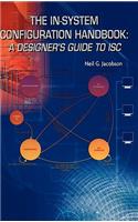 In-System Configuration Handbook:: A Designer's Guide to Isc