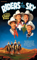 Riders in the Sky Present Classic Cowboy Songs