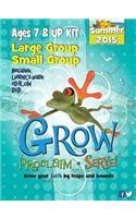 Grow, Proclaim, Serve! Large Group/Small Group Ages 7 & Up Kit Summer 2015: Grow Your Faith by Leaps and Bounds